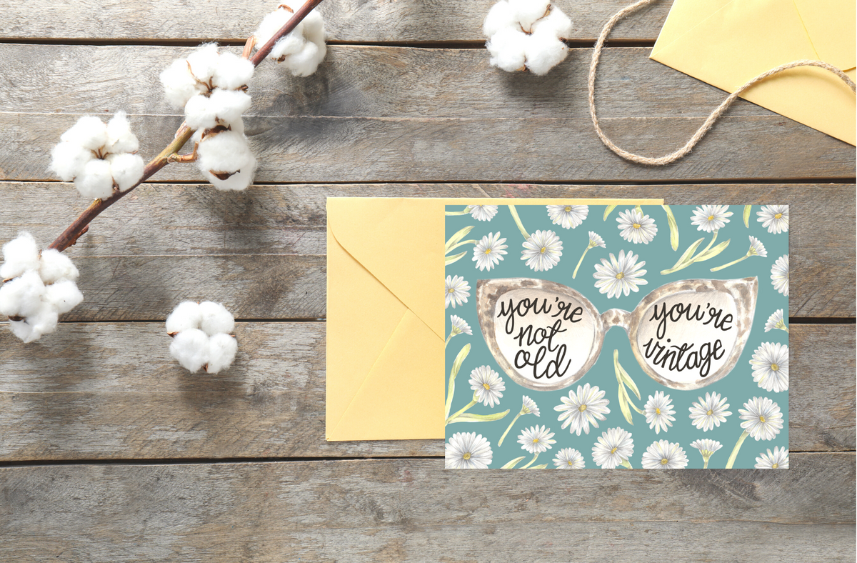 You're not Old, You're Vintage - Funny Birthday Card