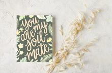 Load image into Gallery viewer, You are my Soil-mate