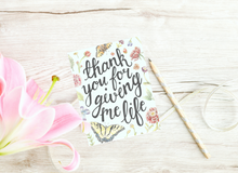 Load image into Gallery viewer, Thank you for giving me life.......