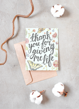 Load image into Gallery viewer, Thank you for giving me life.......