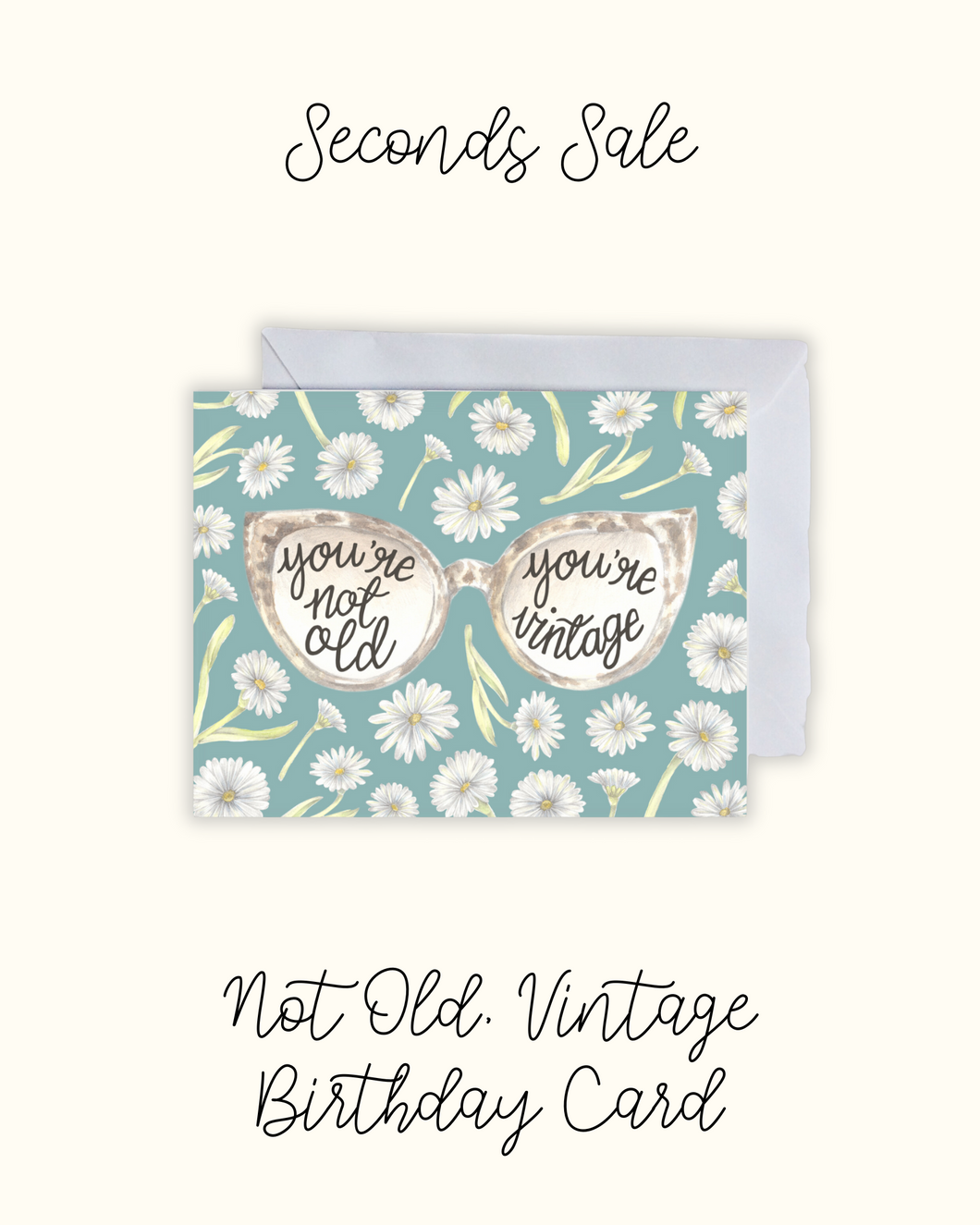 You're Not Old, You're Vintage Birthday Card - Seconds Sale