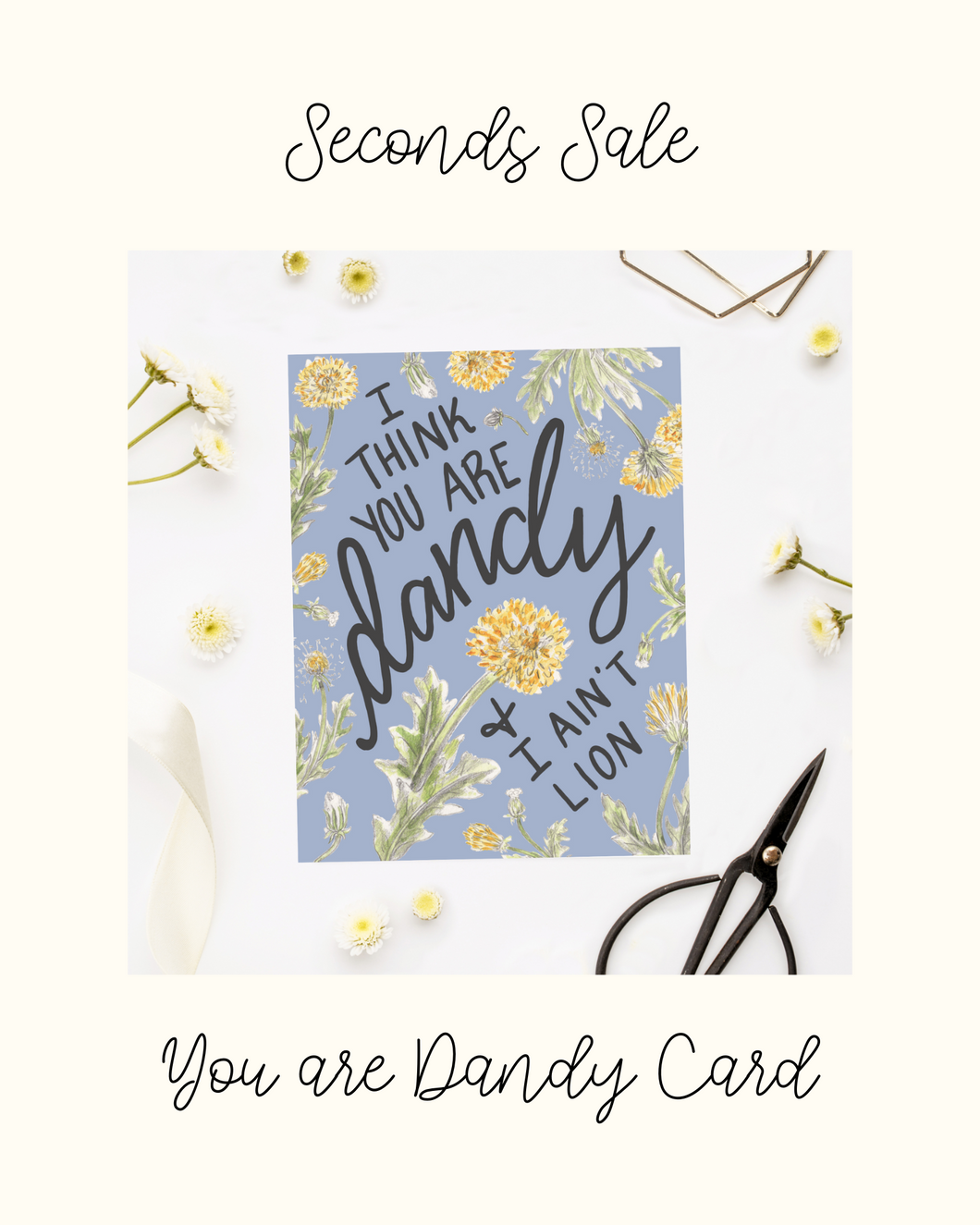 I think you are Dandy Card - Seconds Sale