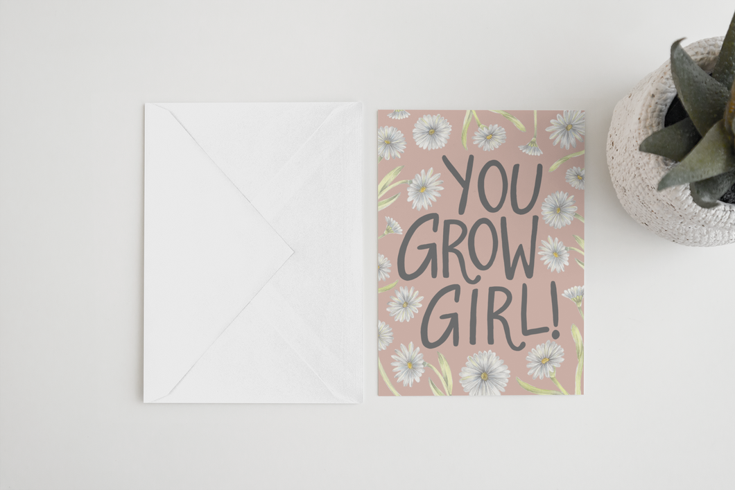 You Grow Girl Card